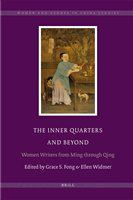 The inner quarters and beyond women writers from Ming through Qing /