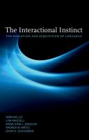 The interactional instinct the evolution and acquisition of language /