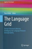 The language grid service-oriented collective intelligence for language resource interoperability /