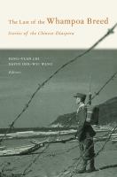 The last of the Whampoa breed : stories of the Chinese diaspora /