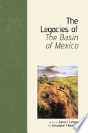 The legacies of the Basin of Mexico /