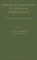 The legal dimension in Cold-War interactions some notes from the field /