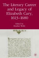 The literary career and legacy of Elizabeth Cary, 1613-1680