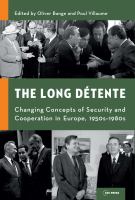 The long détente : changing concepts of security and cooperation in Europe, 1950s-1980s /