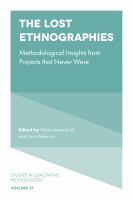 The lost ethnographies methodological insights from projects that never were /