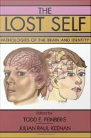 The lost self pathologies of the brain and identity /