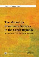 The market for remittance services in the Czech Republic outcomes of a survey among migrants.