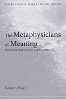 The metaphysicians of meaning Russell and Frege on sense and denotation /