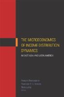 The microeconomics of income distribution dynamics in East Asia and Latin America