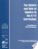 The nature and role of algebra in the K-14 curriculum proceedings of a national symposium May 27 and 28, 1997 /