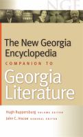 The new Georgia encyclopedia companion to Georgia literature /