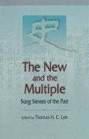 The new and the multiple Sung senses of the past /