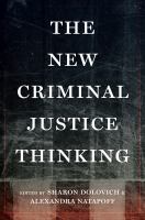 The new criminal justice thinking /