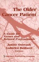 The older cancer patient a guide for nurses and related professionals /