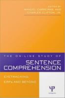 The on-line study of sentence comprehension eyetracking, ERPs, and beyond /