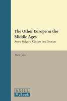 The other Europe in the Middle Ages Avars, Bulgars, Khazars, and Cumans /
