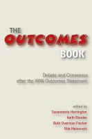 The outcomes book debate and consensus after the WPA outcomes statement /