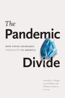 The pandemic divide how COVID increased inequality in America /