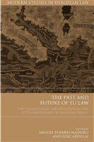 The past and future of EU law the classics of EU law revisited on the 50th anniversary of the Rome Treaty /