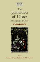 The plantation of Ulster : ideology and practice /