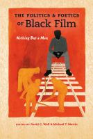 The politics & poetics of black film Nothing but a man /