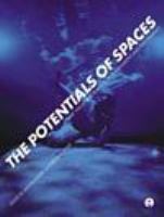 The potentials of spaces the theory and practice of scenography & performance /