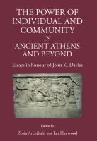 The power of individual and community in Ancient Athens and beyond : essays in honour of John K. Davies /