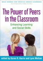 The power of peers in the classroom enhancing learning and social skills /