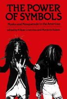 The power of symbols masks and masquerade in the Americas /