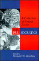 The pre-Socratics : a collection of critical essays /