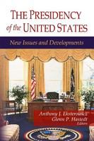 The presidency of the United States new issues and developments /