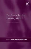 The private rented housing market regulation or deregulation? /