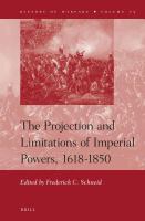 The projection and limitations of imperial powers, 1618-1850