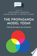 The propaganda model today filtering perception and awareness /