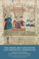 The prose Brut and other late medieval chronicles : books have their histories : essays in honour of Lister M. Matheson /