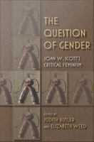 The question of gender Joan W. Scott's critical feminism /