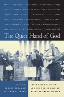 The quiet hand of God faith-based activism and the public role of mainline Protestantism /