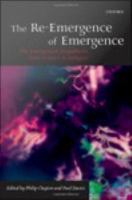 The re-emergence of emergence the emergentist hypothesis from science to religion /