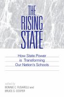 The rising state how state power is transforming our nation's schools /