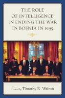 The role of intelligence in ending the War in Bosnia in 1995