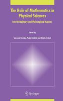 The role of mathematics in physical sciences interdisciplinary and philosophical aspects /