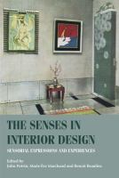 The senses in interior design : Sensorial expressions and experiences /