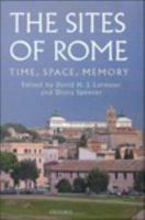 The sites of Rome time, space, memory /