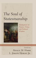 The soul of statesmanship Shakespeare on nature, virtue, and political wisdom /
