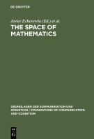 The space of mathematics philosophical, epistemological, and historical explorations /