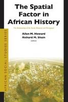 The spatial factor in African history the relationship of the social, material, and perceptual /