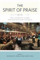 The spirit of praise music and worship in global Pentecostal-Charismatic Christianity /