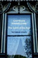 The spirit of the age : Victorian essays /