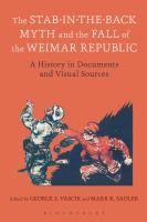 The stab-in-the-back myth and the fall of the Weimar Republic a history in documents and visual sources /