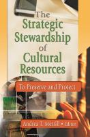 The strategic stewardship of cultural resources to preserve and protect /